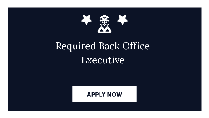 Required Back Office Executive