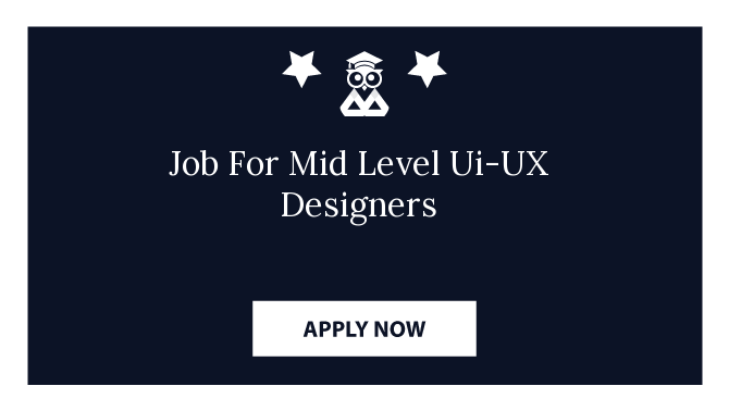 Job For Mid Level Ui-UX Designers