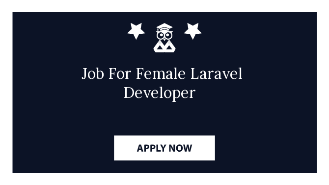 Job For Female Laravel Developer 
