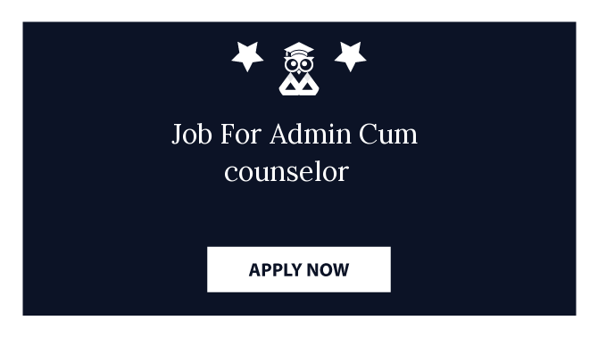 Job For Admin Cum counselor  