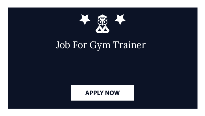 Job For Gym Trainer