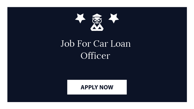Job For Car Loan Officer