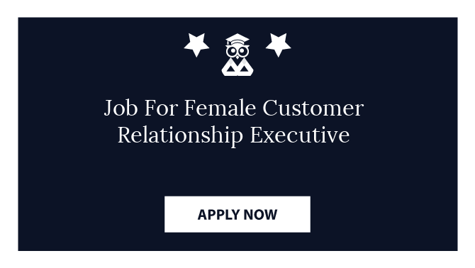 Job For Female Customer Relationship Executive