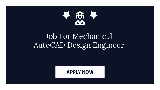 Job For Mechanical AutoCAD Design Engineer