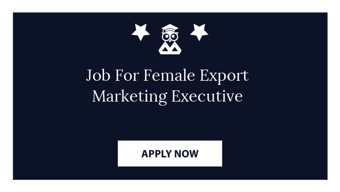 Job For Female Export Marketing Executive