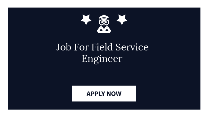 Job For Field Service Engineer