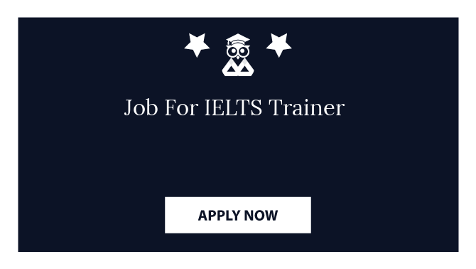 Job For IELTS Trainer
