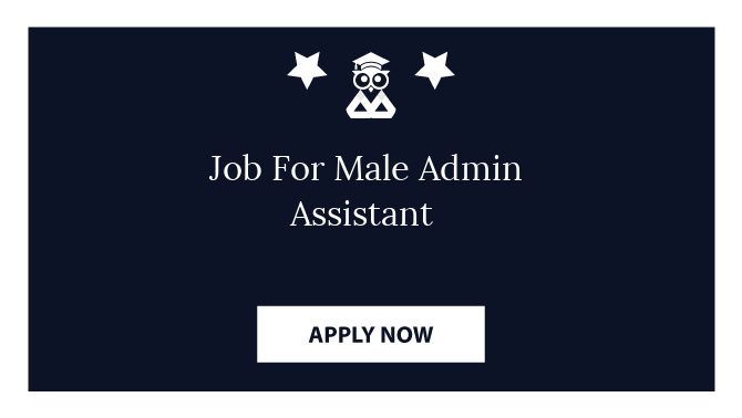 Job For Male Admin Assistant 