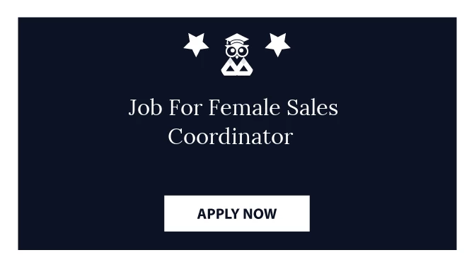 Job For Female Sales Coordinator 