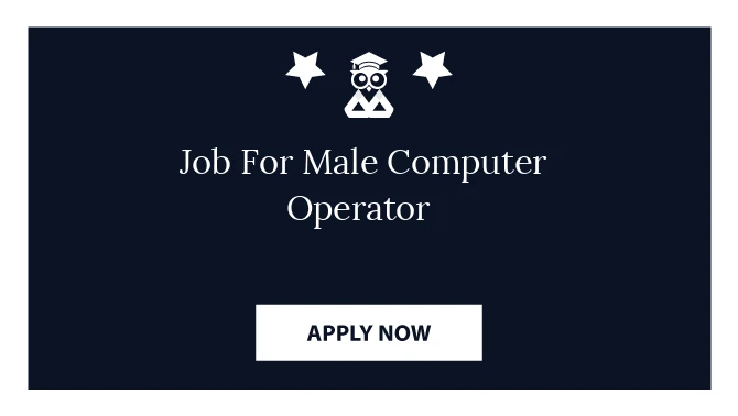 Job For Male Computer Operator 