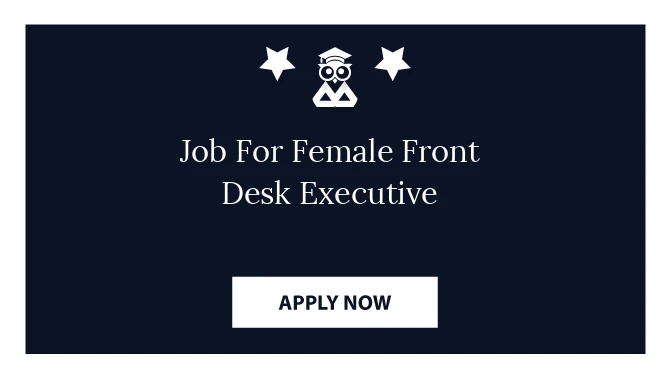 Job For Female Front Desk Executive