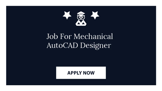 Job For Mechanical AutoCAD Designer 