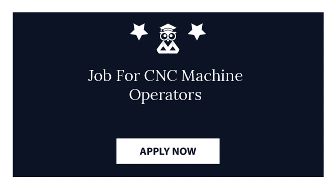 Job For CNC Machine Operators