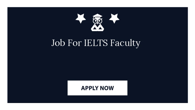 Job For IELTS Faculty