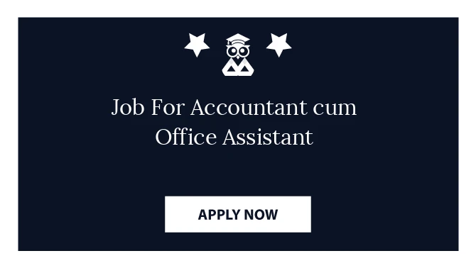 Job For Accountant cum Office Assistant