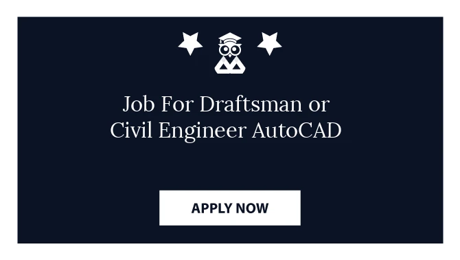 Job For Draftsman or Civil Engineer AutoCAD