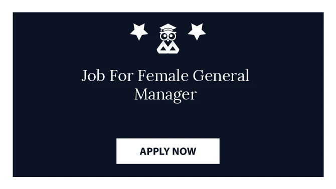 Job For Female General Manager