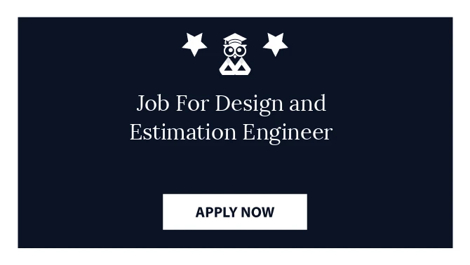 Job For Design and Estimation Engineer