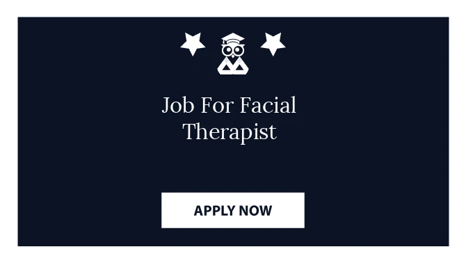 Job For Facial Therapist