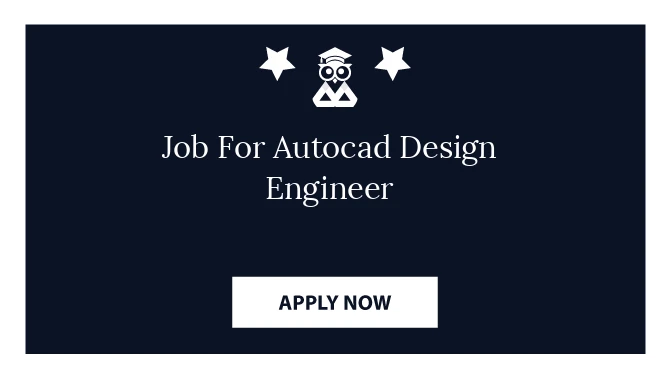 Job For Autocad Design Engineer