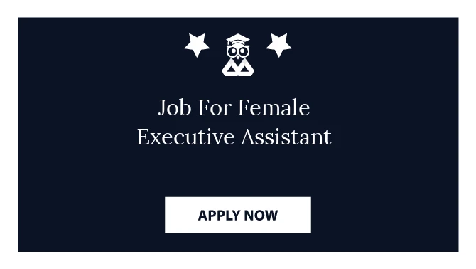 Job For Female Executive Assistant