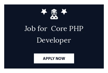 Job for  Core PHP Developer