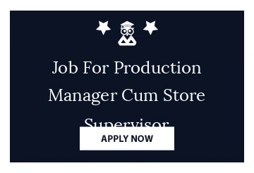 Job For Production Manager Cum Store Supervisor