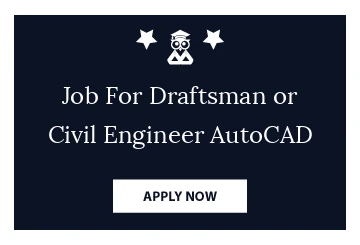 Job For Draftsman or Civil Engineer AutoCAD