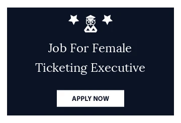 Job For Female Ticketing Executive